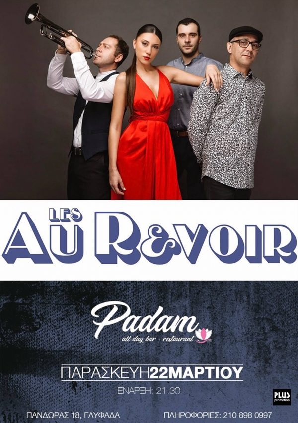 Les Au Revoir Live: Παρασκευή 22 Μαρτίου στο Padam